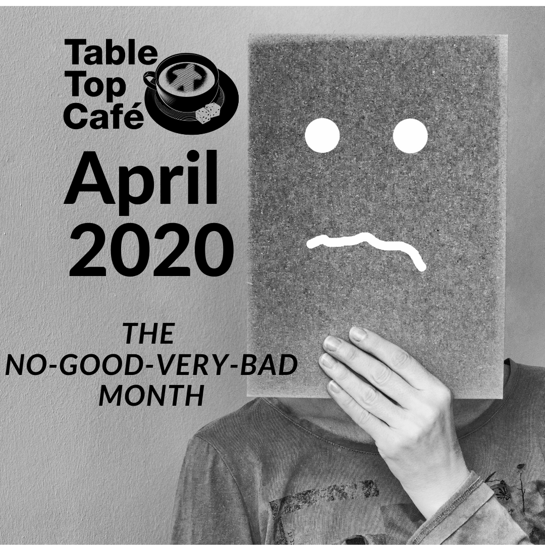 Pandemic Recap (The No-Good-Very-Bad-Month) April 2020