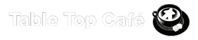 Table Top Cafe
