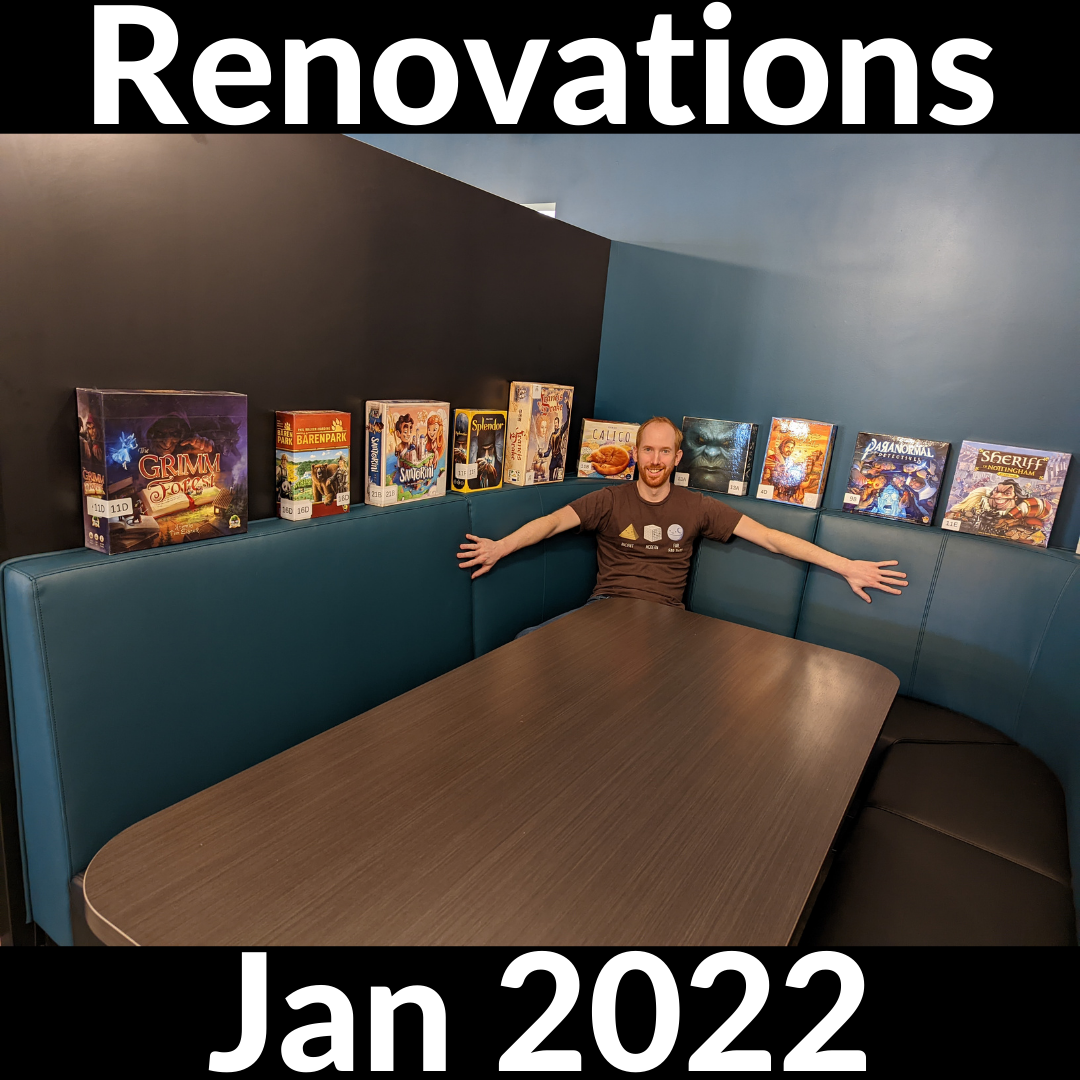 Renovations - Updates and upgrades for an 8 year old board game café