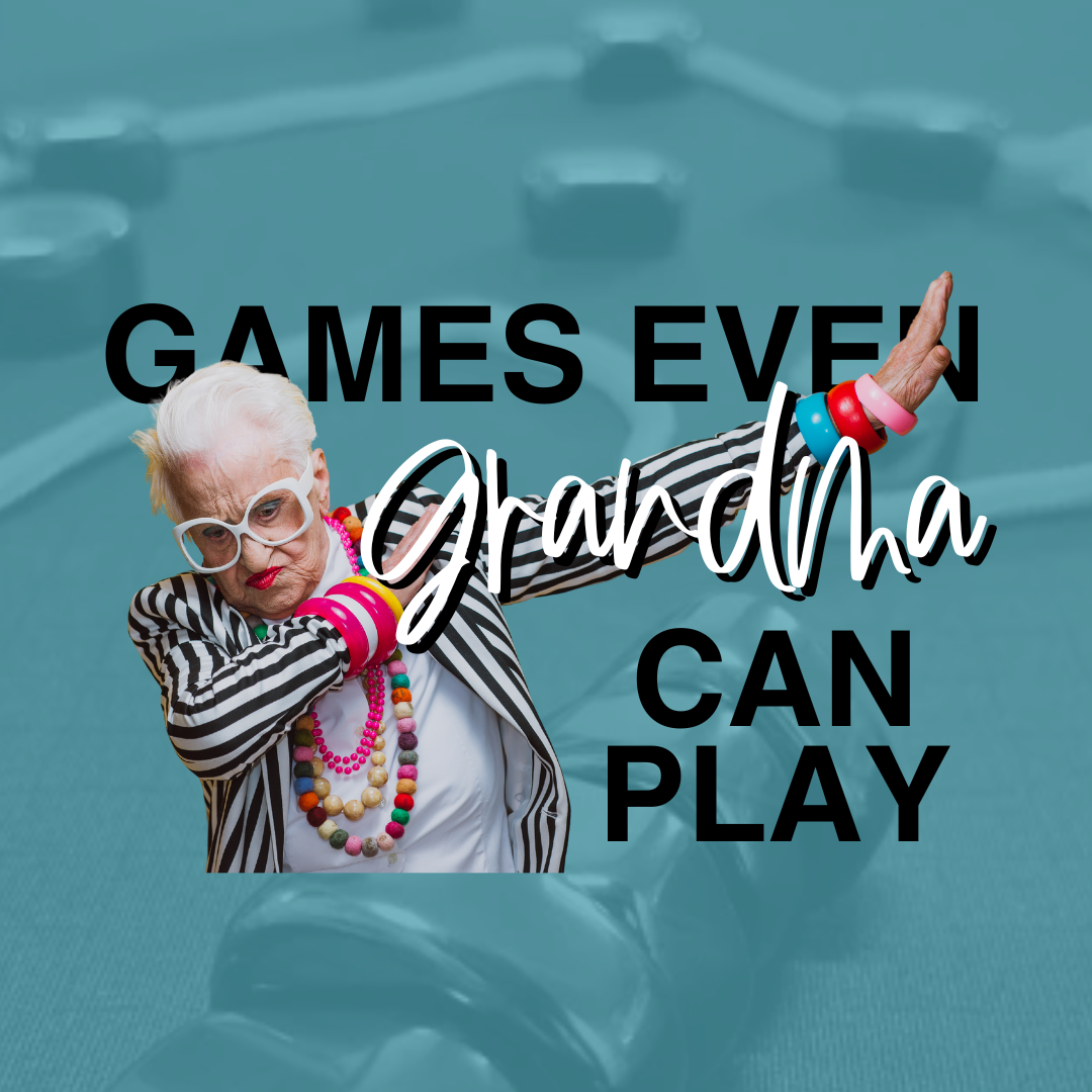 3 Games Even Grandma Can Play