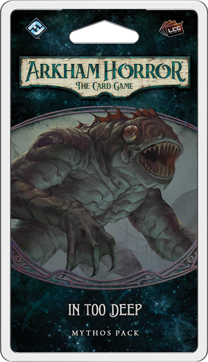Table Top Cafe Arkham Horror LCG: In Too Deep